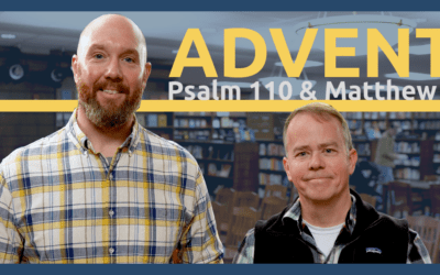 Psalm 110 and Matthew 1 – Advent 2023